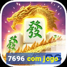 7696 com jogo